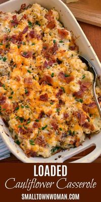 Loaded Cauliflower Casseroled | Cauliflower Casserole | Cauliflower Recipe | Cauliflower |  Casserole | Vegetable | Veggie | Side | Dinner | Low Carb Recipe | Small Town Woman #cauliflowerrecipe #loadedcauliflowercasserole