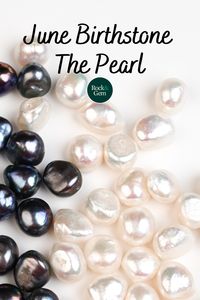 June's birthstone is the pearl. Pearls are a unique gemstone. Unlike other gemstones, pearls form inside a living creature and are a true miracle of nature.