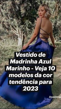  

Vestido de Madrinha Azul Marinho - Veja 10 modelos da cor tendência para 2023

