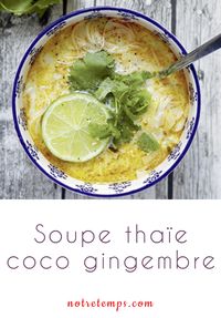 Soupe thaïe au lait de coco, gingembre et citronelle #recette #cuisine