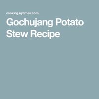 Gochujang Potato Stew Recipe