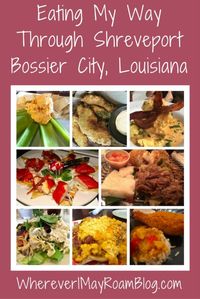 Eating My Way Through Shreveport Bossier City, LA - Wherever I May Roam