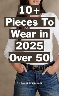 What To Wear Over 50, Wardrobe Basics for Women Over 50, How To Dress Over 50