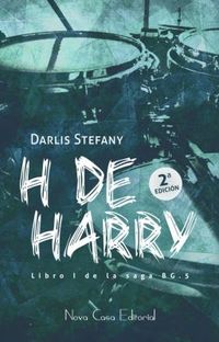 H de Harry (BG.5 libro #1) Disponible en Librerías. - Capítulo Treinta y Ocho - Wattpad