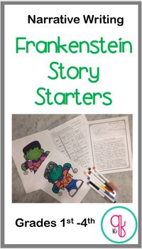 Students love to write " Frankenstein" Narrative Writing with the aid of these story starters!