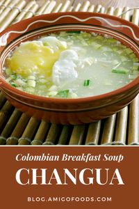 You don’t have to be in Colombia to experience a tasty and filling changua breakfast. The recipe only calls for a few ingredients, many of which you may already have at home. With a few simple steps and a short cook time, you have a delicious taste of Colombia ready to enjoy at home. #colombianfood #colombia #recipes #eggs #soup #breakfast #amigofoods