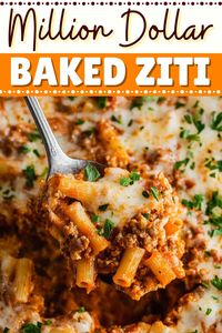 This million dollar baked ziti features a decadent combination of four cheeses, meat sauce, and tender pasta. It's creamy, cheesy and oh-so-comforting.