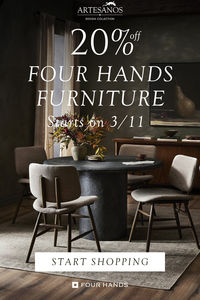 Get your carts ready for 20% OFF all Four Hands furniture! Sale starts 3/11.