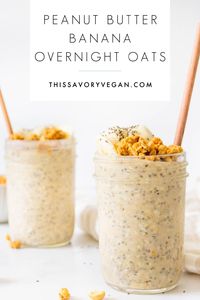 Peanut Butter Banana Overnight Oats - This Savory Vegan