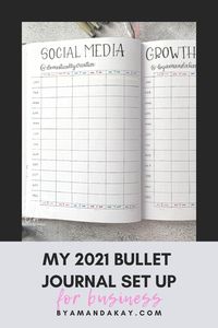 This set up is how I am using my bullet journal to help track business growth and social media trackers for 2021