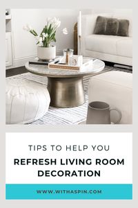 Easy Tips to Upgrade Your Living Room Decor | WithASpin