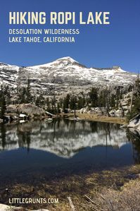 Hiking Ropi Lake and Horsetail Falls, Desolation Wilderness, Lake Tahoe, CA.  #hiking #ropilake #desolationwilderness #laketahoe #california