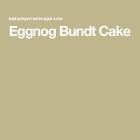 Eggnog Bundt Cake