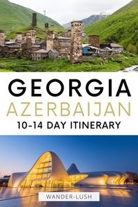 10-14 days in the Caucasus – best things to do in Georgia and Azerbaijan. #Caucasus | Georgia country | Georgia Europe | Travel to Georgia | Travel to Azerbaijan #Baku #Tbilisi