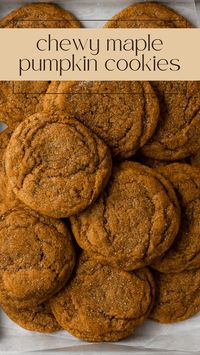 chewy maple pumpkin cookies