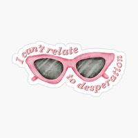 Get my art printed on awesome products. Support me at Redbubble #RBandME: https://www.redbubble.com/i/sticker/i-cant-relate-to-desperation-espresso-lyrics-by-karma-style/160378509.EJUG5?asc=u