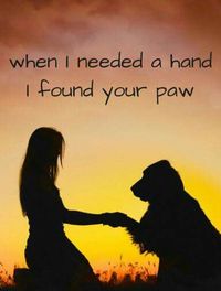 When I needed a hand I found your paw