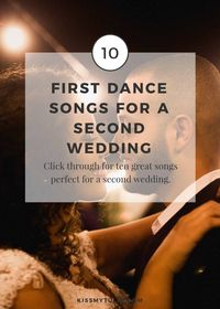 10 First Dance Songs for a Second Wedding - Kiss My Tulle