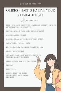 Are you struggling with making your characters seem realistic, relatable and unique? Maybe you just need to include a few more habits and quirks for your characters! This list provides you with some unique and fun ways of expressing the personality of your characters. Save this post for later and share it with someone who might need it as well! Happy writing! #writing #character #characterdesigninspiration #writer #books #fyp #advice #writing #writingtips #habits #writerscommunity #fiction #fictionalcharacters #characters #creativewriting #fanfiction