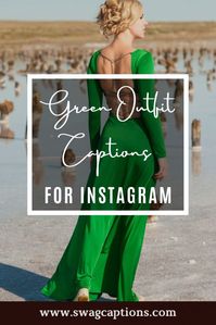 Best Instagram Captions For Green Outfit in 2022