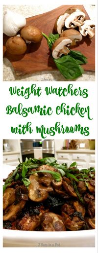 Balsamic Chicken with Mushrooms - I can't believe it's Weight Watchers - 2 Bees in a Pod