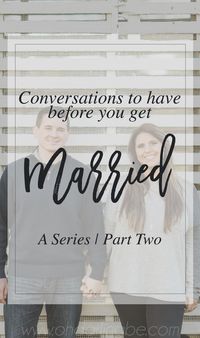 Conversations to Have Before You Get Married | 2 - Rachel Asaro Blog