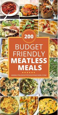 200 Meatless Meals for Families on a Budget