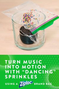 Ever wondered if you can see sound? Now you can with the World’s Greatest science activity. Fill a Ziploc® Brand Sandwich Bag (now with Grip ‘n Seal Technology) with sprinkles and put it over a speaker to see the vibrations. — via PureWow x Ziploc®