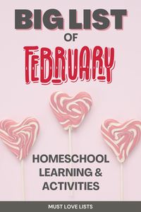 Plan your homeschool month by month with this huge list of learning ideas and homeschool activities for February. You'll find... > unit study suggestions > February famous birthdays > journal prompts > art prompts > character building studies > motivational quotes > scripture > LOTS MORE!