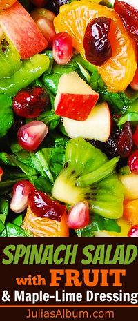 Spinach Salad with Fruit and Maple-Lime Dressing #winter #holidays #healthy #glutenfree