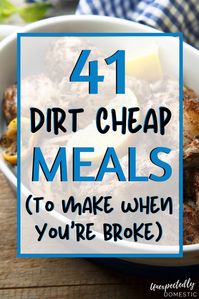 Do you need to eat on a budget this week? Check out these easy, dirt cheap meals! They're all under $5, and can be made for one or two, or even large families. Making your grocery lists and menu planning on a budget is very simple with these easy dinners. Saving money and eating healthy is possible! Tons of ideas here - chicken, ground beef, chicken, casseroles, pasta recipes, and more. Perfect for frugal living families with kids! #cheapmeals #easydinner #menuplanning #mealplan