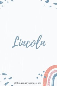 The name Lincoln is a boy’s name meaning “pool hill” and is of English origin.