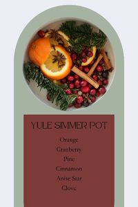 This Yule simmer pot is the perfect way to celebrate Yule and the Wheel of the Year. Cleanse your home and invite positive energies using this simmer pot recipe. Makes your home smell like the holidays!