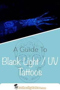 In this article we discuss the facts about UV & black light tattoos, and what the advantages & disadvantages are (they can easily go wrong!)