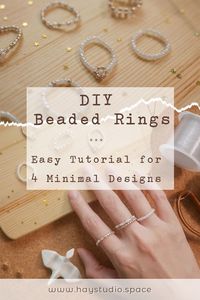 DIY Beaded Rings - Easy Tutorial for 4 Minimal Designs ⋆ HAY studio