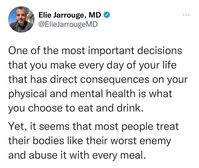 Elie Jarrouge, MD on Instagram: "Why do you keep abusing yourself several times a day? I’m referring to every meal, snack or drink you choose to consume. Is it really shocking to you that you often feel lousy, tired, achy, and in an irritable mood? Is it really your bad luck to be suffering from migraines, acid reflux, obesity, type 2 diabetes, fatty liver disease, high blood pressure, and even the degree of anxiety and depression you experience? Your body is in crisis and you remain obliviou