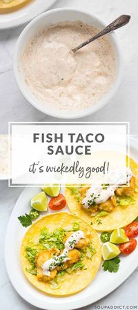 Hands down, the best fish taco sauce ever! Perfectly seasoned with herbs, zesty spices, and chili peppers in a creamy base, it's the perfect white sauce for your fish tacos! Recipe at SoupAddict.com