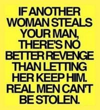 So very True!, wish more people would think like this instead of going after cheaters and people who don't want them and this isnt just for women chasing men, its the same for men chasing women!