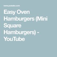 Easy Oven Hamburgers (Mini Square Hamburgers) - YouTube