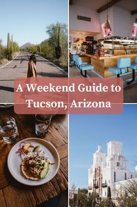 A Weekend Guide to Tucson, Arizona - Bon Traveler