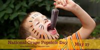 May 27, 2017 – NATIONAL GRAPE POPSICLE DAY – NATIONAL CELLOPHANE TAPE DAY