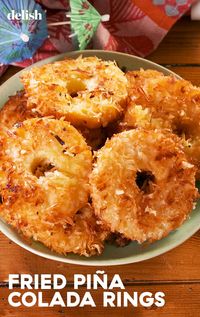 Fried Piña Colada Rings Are A Taste Of Boozy ParadiseDelish