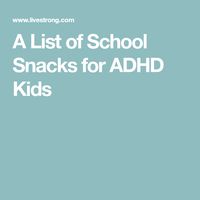 A List of School Snacks for ADHD Kids