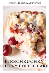 A moist and tender Cherry Coffee Cake, or Kirschkuchen, with a thick crumb topping and a combination of fresh and canned cherry filling.