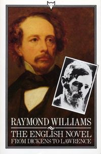 The English Novel From Dickens To Lawrence by Raymond Williams | Goodreads