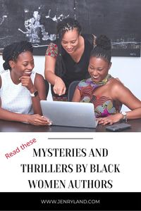 During Black History Month and all year round, check out these fantastic mysteries and thrillers written by Black Women Authors. This list features police procedurals, cozy mysteries, Dark Academia, thrillers, horror and young adult mysteries!