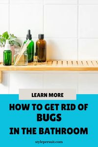 Discover the 10 common bathroom bugs and learn how to effectively eliminate them with simple, natural solutions. Keep your bathroom bug-free with these expert tips!