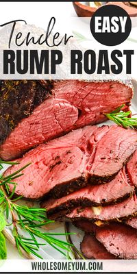 Everyone will love this juicy, tender rump roast recipe, seasoned with aromatic garlic and a blend of fresh herbs. An impressive, easy meal! #wholesomeyum