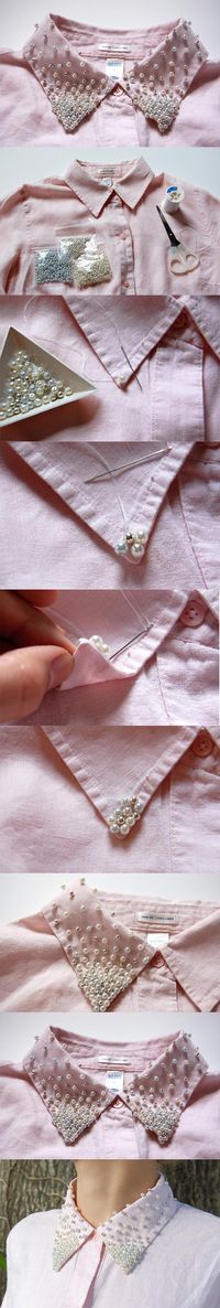 17 Interesting DIY Fashion Ideas- embellish a button up shirt by sewing beads & pearls into the collar