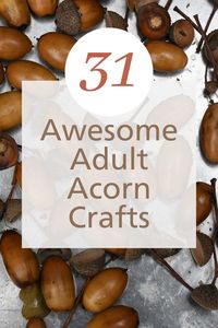 Looking for fall craft ideas? Check out these 31 easy acorn crafts for adults! From DIY acorn wreaths to festive garlands, these fun projects use both real and faux acorns to bring fall colors into your home decor.